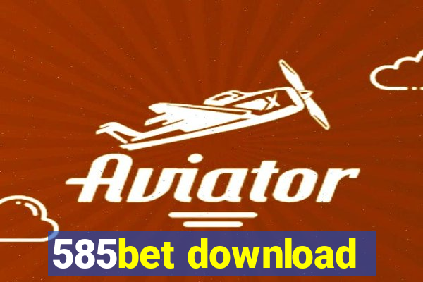 585bet download